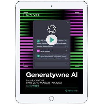 Generatywne AI. Kurs video. DALL-E, ChatGPT