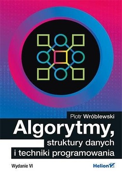 Algorytmy, struktury danych i techniki programowania Piotr Wróblewski