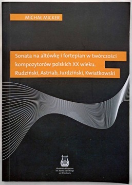 Sonata Na Altówkę I Fortepian W Twórczości Kompozytorów Polskich XX Wieku