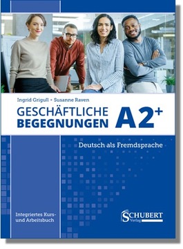 Geschäftliche Begegnungen A2+ Ingrid Grigull, Susanne Raven ed 2023
