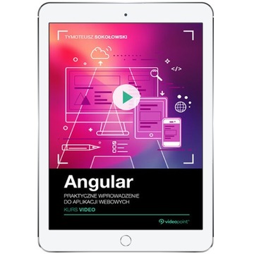 Angular. Kurs video. Praktyczne wprowadzenie do
