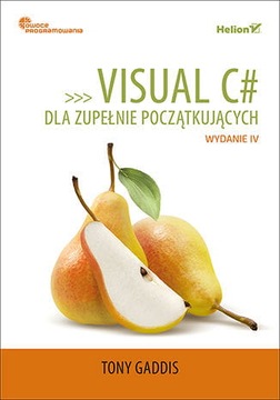 Visual C# dla zupełnie początkujacych. wyd. 4.
