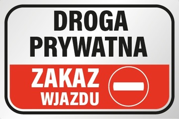 TABLICZKA DROGA PRYWATNA ZAKAZ WJAZDU pcv20X30