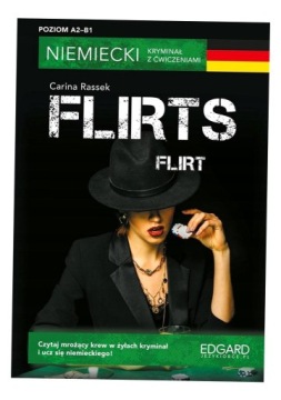 NIEMIECKI. KRYMINAŁ Z ĆWICZENIAMI. FLIRTS. FLIRT CARINA RASSEK