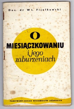 O MIESIĄCZKOWANIU I JEGO ZABURZENIACH FIJAŁKOWSKI