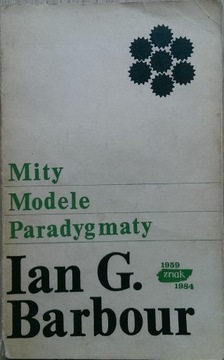 Mity modele paradygmaty - Ian Graeme Barbour