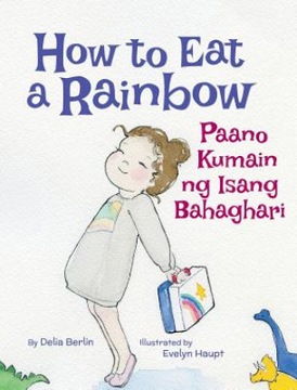 How to Eat a Rainbow / Paano Kumain Ng Isang