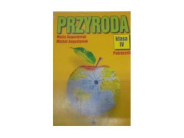 Przyroda podrecznik klasa IV - M.Augustyniak