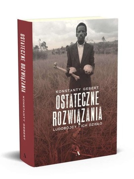Ostateczne rozwiązania. Ludobójcy [miękka] Gebert