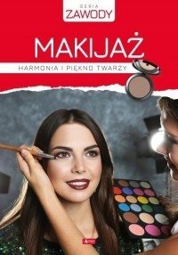 MAKIJAŻ Harmonia i piękno twarzy NOWA