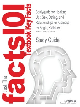 Hooking Up: Sex, Dating, and Relationships on