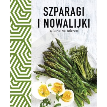 Szparagi i nowalijki Wiosna na talerzu