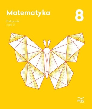 Matematyka Podręcznik Klasa 8 Część 2 MAC Edukacja