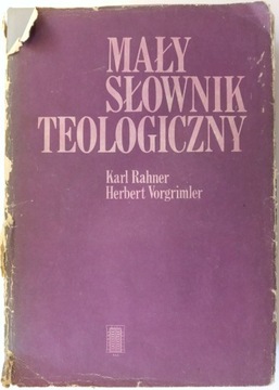 MAŁY SŁOWNIK TEOLOGICZNY Rahner Vorgrimler |t270|