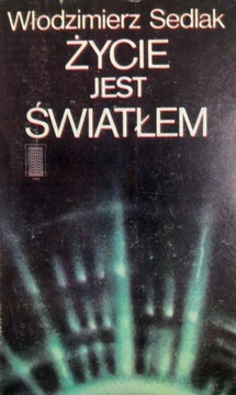 Życie jest światłem Włodzimierz Sedlak