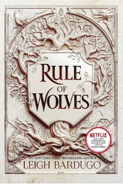 Rule of Wolves - Leigh Bardugo