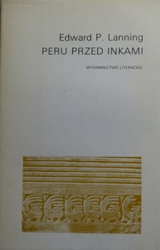 Edward P. Lanning - Peru przed Inkami