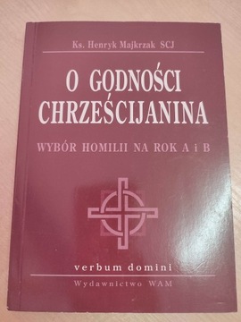 O godności chrześcijanina. Wybór homilii