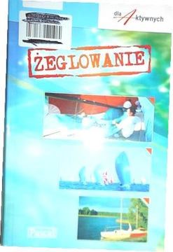 ŻEGLOWANIE DLA AKTYWNYCH - MAREK SŁODOWNIK