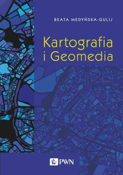 KARTOGRAFIA I GEOMEDIA, MEDYŃSKA-GULIJ BEATA
