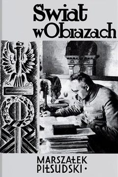 MARSZAŁEK JÓZEF PIŁSUDSKI