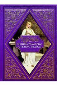 Historia prawdziwa o Petrku Właście Kraszewski