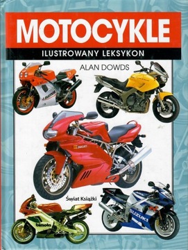 Dowds - MOTOCYKLE : Ilustrowany leksykon