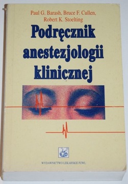 BARASH, PODRĘCZNIK ANESTEZJOLOGII KLINICZNEJ