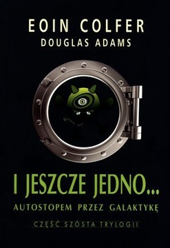 I jeszcze jedno... Douglas Adams, Eoin Colfer DEF Opis Aukcji