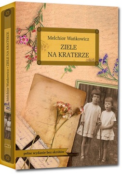 ZIELE NA KRATERZE / MELCHIOR WAŃKOWICZ / TWARDA