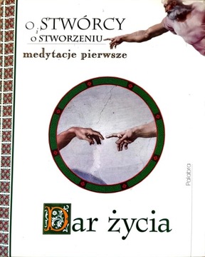 Medytacje pierwsze. Dar życia H.Ward i in.