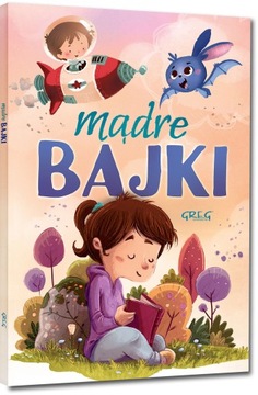 DLA DZIECKA Zbiór ciekawych opowiadań MĄDRE BAJKI