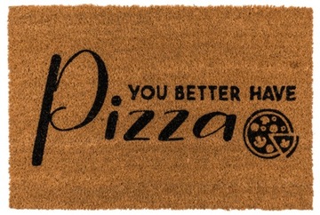 WYCIERACZKA KOKOSOWA YOU BETTER HAVE PIZZA 40X60cm