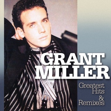 GRANT MILLER - GREATEST HITS & REMIXES - 2 CD