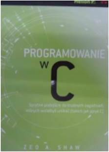 Programowanie w C. - Shaw Zed A.