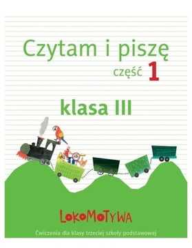 Lokomotywa 3 Czytam i piszę część 1 Ćwiczenia GWO