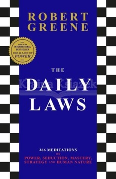 The Daily Laws: 366 Meditations on Power, Seduction, Mastery, Strategy and