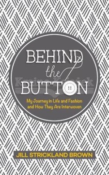 Behind the Button Jill Strickland Brown