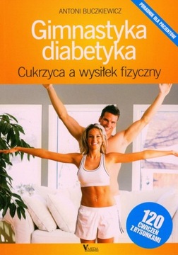 Gimnastyka diabetyka Antoni Buczkiewicz