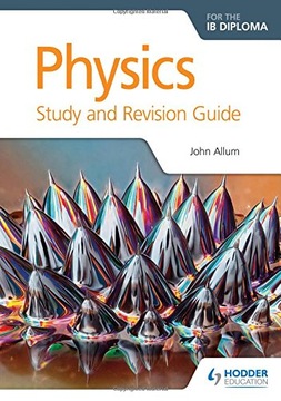 Physics for the IB Diploma Study and Revision