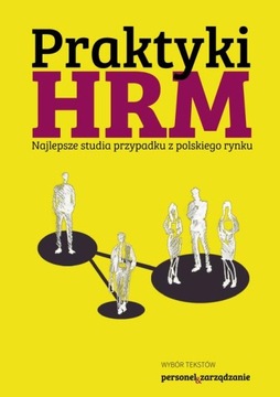 PRAKTYKI HRM – NAJLEPSZE STUDIA PRZYPADKU.. EBOOK