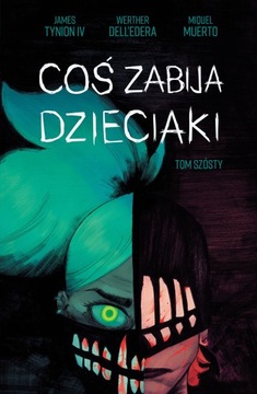 Coś zabija dzieciaki Tom. 6