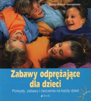 Zabawy odprężające dla dzieci Ursula Rücker-Vennemann