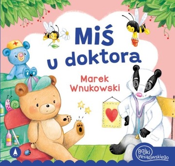 Miś u doktora Marek Wnukowski bajki skrzat