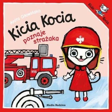 Kicia Kocia Poznaje Strażaka, Anita Głowińska Książeczki Dla Dzieci