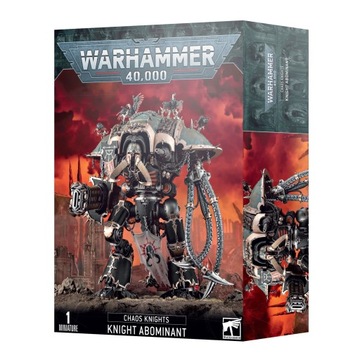 WARHAMMER 40K - CHAOS KNIGHTS: KNIGHT ABOMINANT / DESECRATOR / RAMPAGER