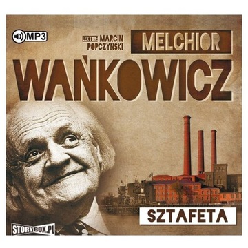 SZTAFETA - MELCHIOR WAŃKOWICZ (AUDIOBOOK)