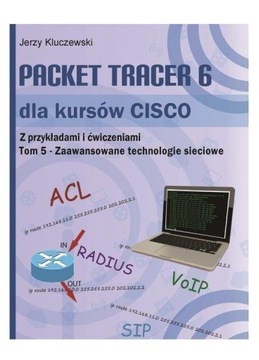 PACKET TRACER 6 DLA KURSÓW CISCO (TOM 5) - Jerzy K