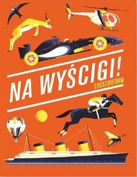 NA WYŚCIGI! Cruschiform NOWA