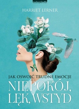 NIEPOKÓJ, LĘK, WSTYD, LERNER HARRIET
